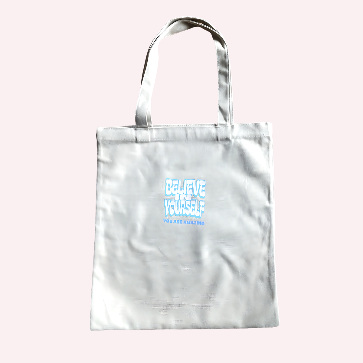 Believe In Yourself Tote